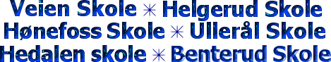 Skolene Veien, Helgerud, Hønefoss, Ullerål, Hedalen, Benterud