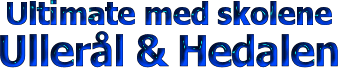 Ultimate med skolene Uller�l og Hedalen