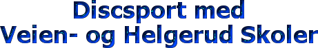 Discsport med Veien- og Helgerud Skoler