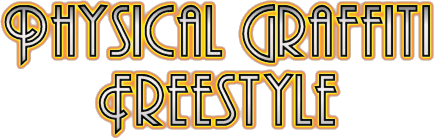 Physical Graffiti Freestyle